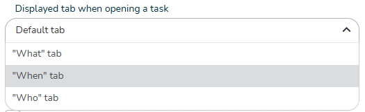 Choose what tab will be displayed when opening a task