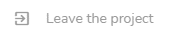 You can leave a project in which you are assigned to.