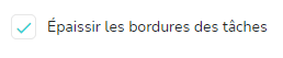 Epaissir les bordures des tâches