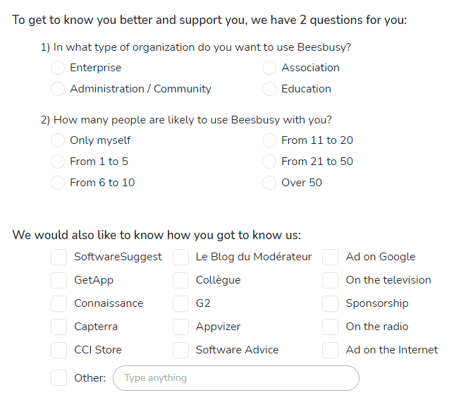Questions when you register to Beesbusy to know more about your needs.